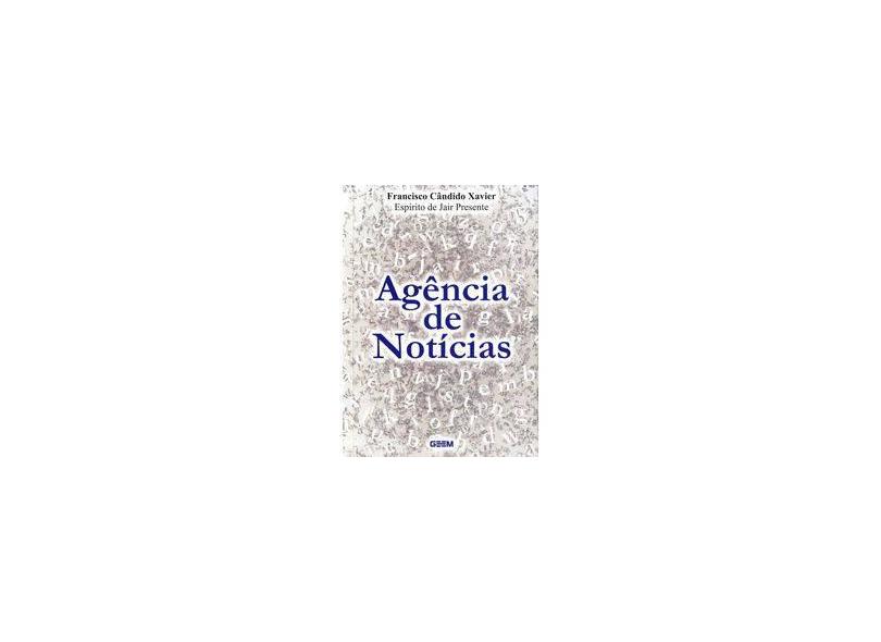 Agencia de Noticias - Xavier, Francisco Candido - 9788570460295