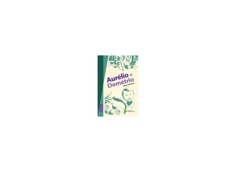 Aurélio e Demétrio - Alina Pearlman - 9788504016284