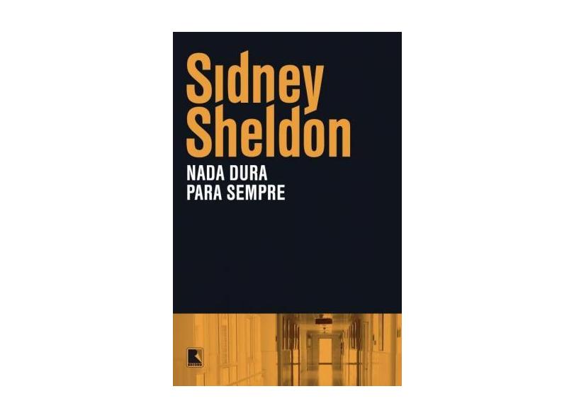 Nada Dura Para Sempre - Sheldon, Sidney - 9788501400444
