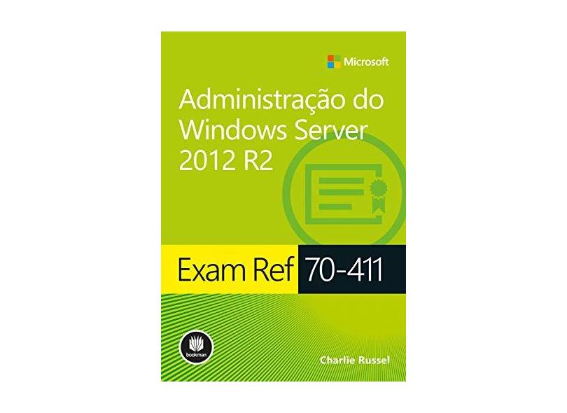 Administração do Windows Server 2012 R2 - Exam Ref 70-411 - Russel, Charlie - 9788582603635