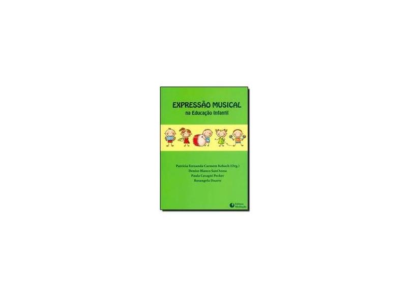 Expressão Musical na Educação Infantil - Kebach,patrícia - 9788577060962