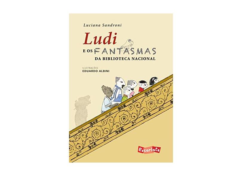 Ludi e os Fantasmas da Biblioteca Nacional - Luciana Sandroni - 9788583820475