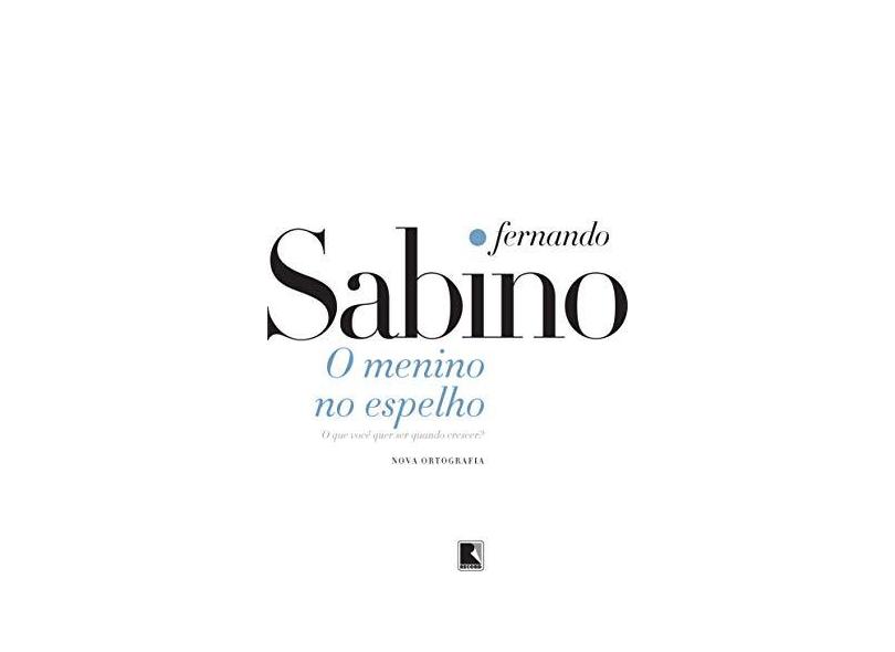 O Menino no Espelho - Sabino, Fernando - 9788501915504