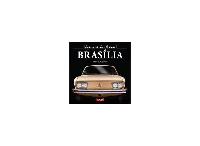 Brasília - Série Clássicos do Brasil - Pagotto, Fábio C. - 9788578811754