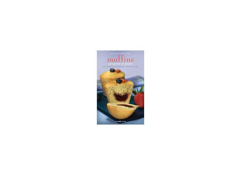 Muffins Salgados e Doces - Com Alternativas de Ingredientes Funcionais e Light - André Boccato, Estúdio Paladar - 9788562247163