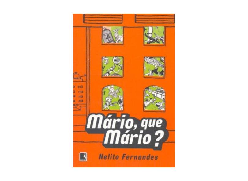 Mário , que Mário ? - Fernandes, Nelito - 9788501075567