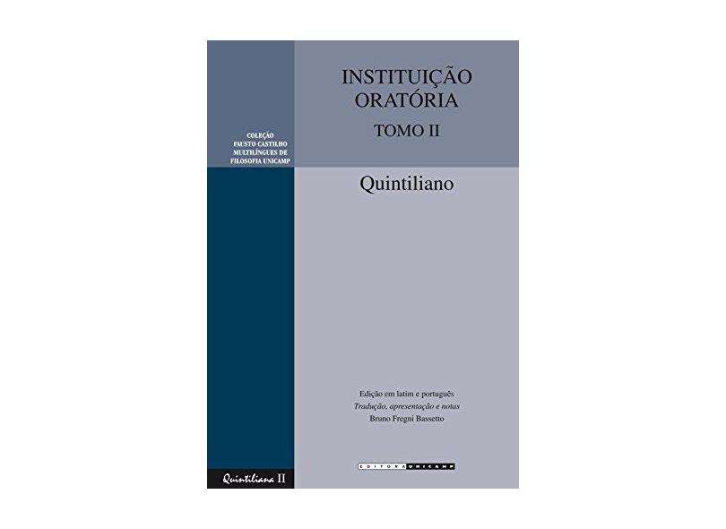 Instituiçao Oratoria - Tomo Ii - Marcos Fabio Quintiliano - 9788526812932