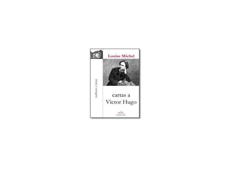 Cartas a Victor Hugo - Michel, Louise - 9788599279038