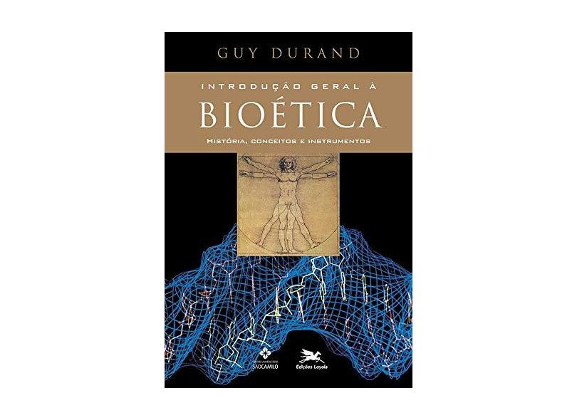 Introdução Geral À Bioética - História, Conceitos e Instrumentos - Durand, Guy - 9788515025787