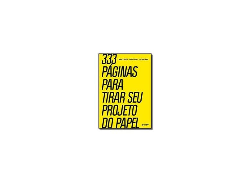 333 Páginas Para Tirar Seu Projeto Do Papel - Gomes,gabriel - 9788581744551