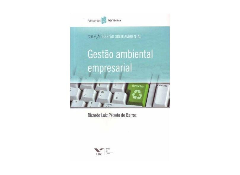 Gestão Ambiental Empresarial - Col. Gestão Socioambiental - Barros, Ricardo Luiz Peixoto De - 9788522513413