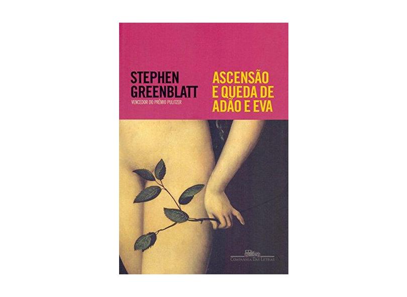 Ascensão e Queda de Adão e Eva - Stephen Greenblatt - 9788535930801