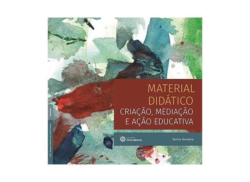 Material didático:: criação, mediação e ação educativa - Denise Bandeira - 9788559723144