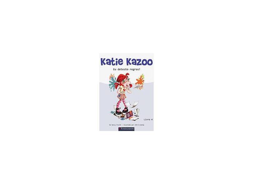 Katie Kazoo - Eu Detesto Regras! - Krulik, Nancy - 9788539502721