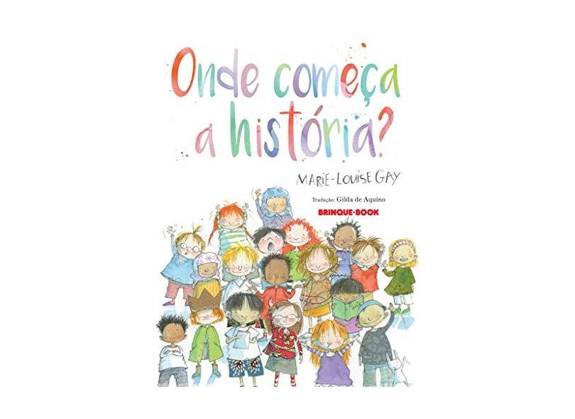 Onde Começa A História? - Gay, Marie-louise - 9788574125329