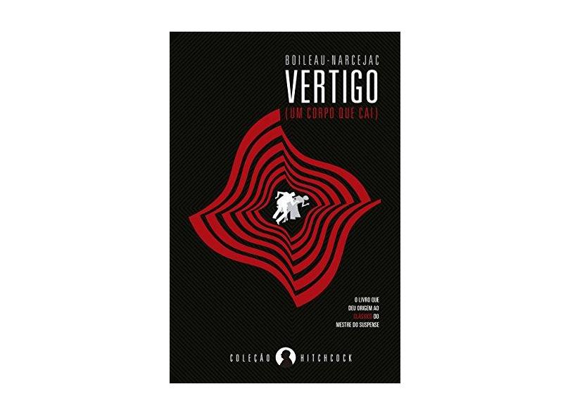Vertigo - Um Corpo Que Cai - - Narcejac, Boileau - 9788582862896