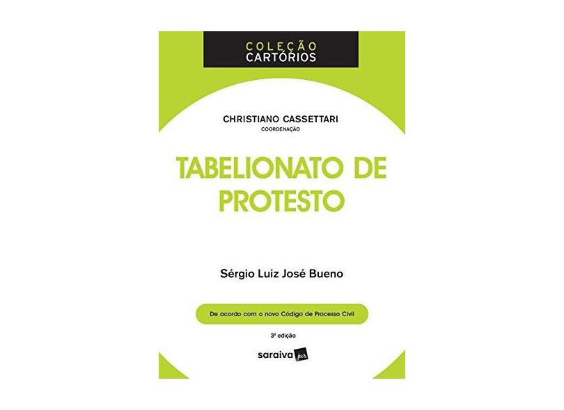 Tabelionato de Protesto - Coleção Cartórios - Sérgio Luiz José Bueno - 9788547221294
