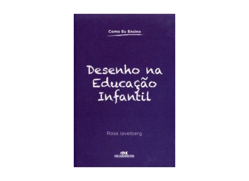 Desenho na Educação Infantil - Col. Como Eu Ensino - Iavelberg, Rosa - 9788506071601