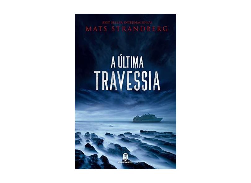 A Última Travessia - Strandberg, Mats - 9788592795108