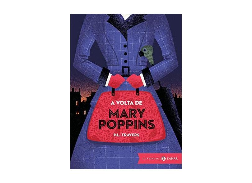 A Volta De Mary Poppins: Edição Bolso De Luxo - (Clássicos Zahar) - Travers, P. L. - 9788537817926