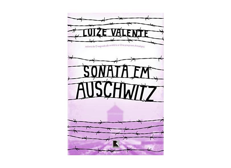Sonata Em Auschwitz - Valente, Luize - 9788501111333