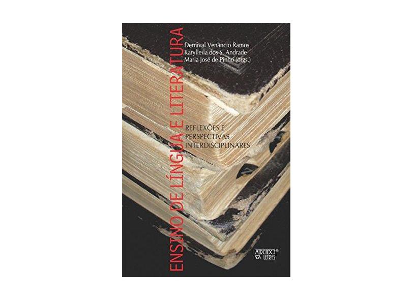Ensino de Língua e Literatura - Reflexões e Perspectivas Interdisciplinares - Dernival Venâncio Ramos - 9788575911853