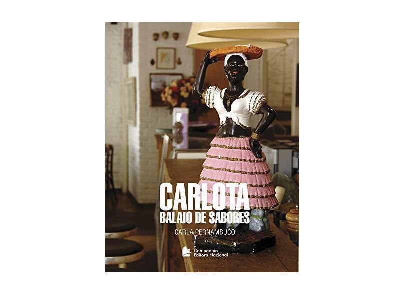Carlota - Balaio de Sabores - Pernambuco, Carla - 9788504010442