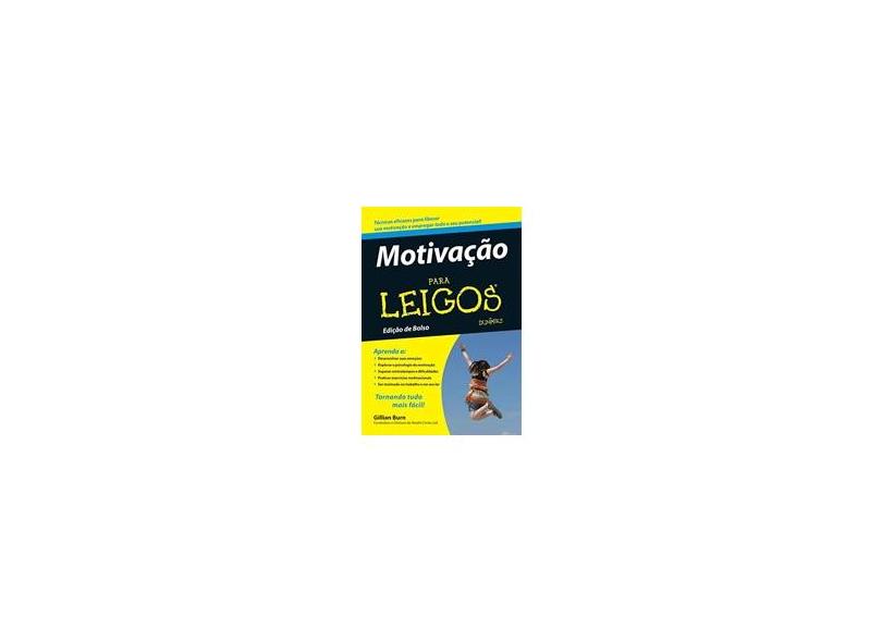 Motivação para Leigos (Edição de Bolso) - Gillian Burn - 9788576088172
