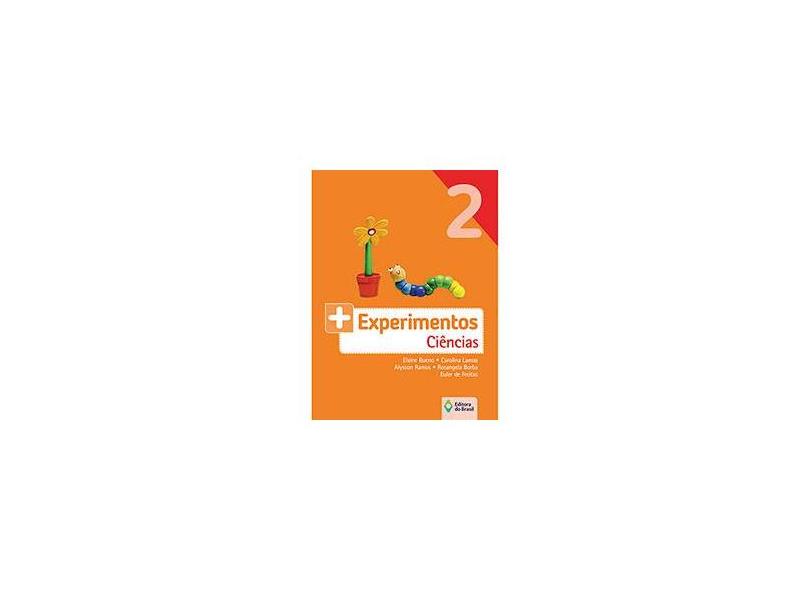 + Experimentos - Ciências - 2º Ano - Elaine Bueno; - 9788510063500