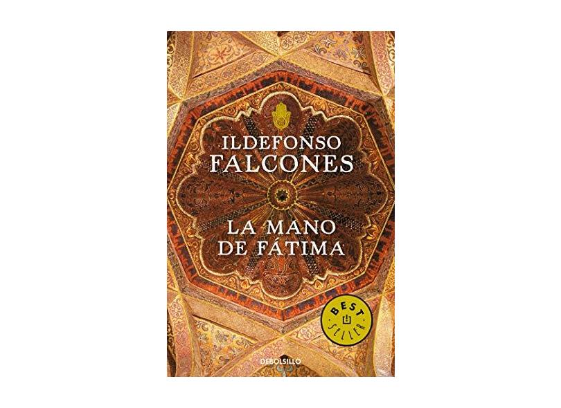 La Mano De Fatima / The Hand Of Fatima - "falcones, Ildefonso" - 9788499893747