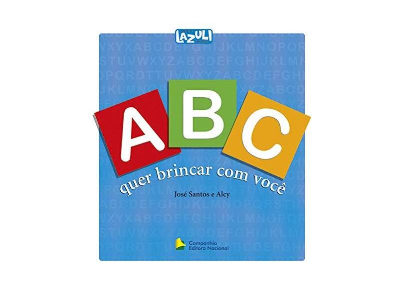 Abc: Quer Brincar Com Você? - Jose Santos - 9788504008845