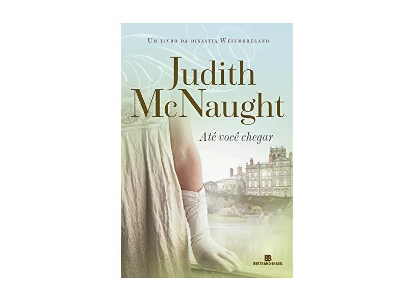 Até Você Chegar - Judith Mcnaught - 9788528621938