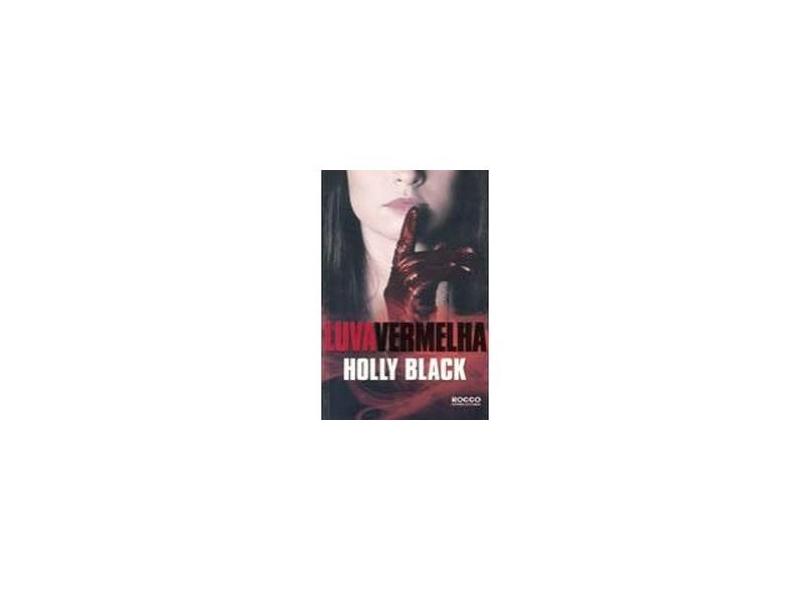 Luva Vermelha - Série Mestres da Maldição - Vol. 2 - Holly Black - 9788579802072