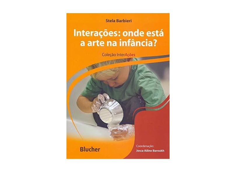 Interações. Onde Está a Arte na Infância - Capa Comum - 9788521206781