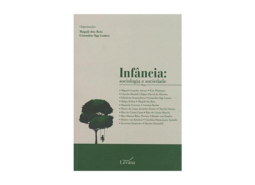 Infãncia: Sociologia e Sociedade - Gomes,  Lisandra Ogg; Reis, Magali Dos - 9788568285008