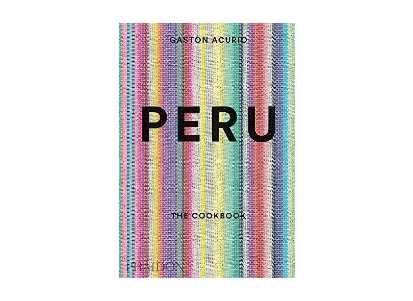 Peru: The Cookbook - Capa Dura - 9780714869209