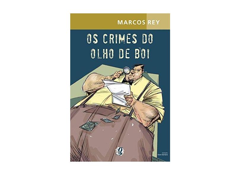 Os Crimes do Olho de Boi - Rey, Marcos - 9788526014121