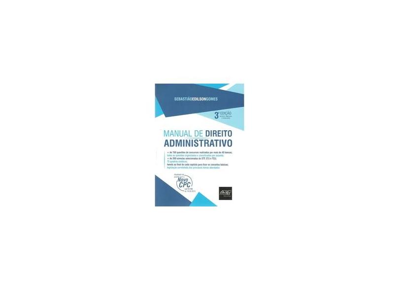 Manual de Direito Administrativo - 3ª Ed. 2016 - Gomes, Sebastião Edílson - 9788538404422