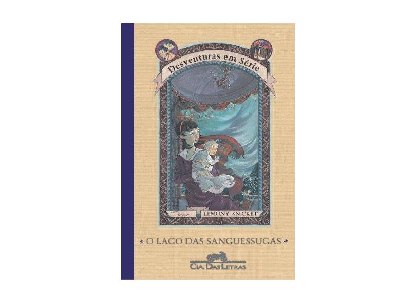 O Lago das Sanguessugas - Vol. 3 - Col. Desventuras em Série - Snicket, Lemony - 9788535901719