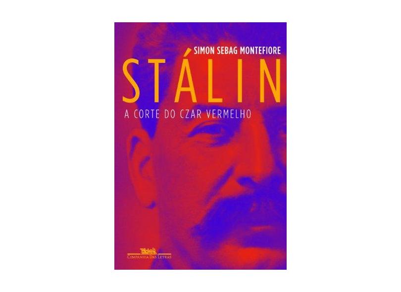 Stálin - Simon Sebag Montefiore - 9788535907681