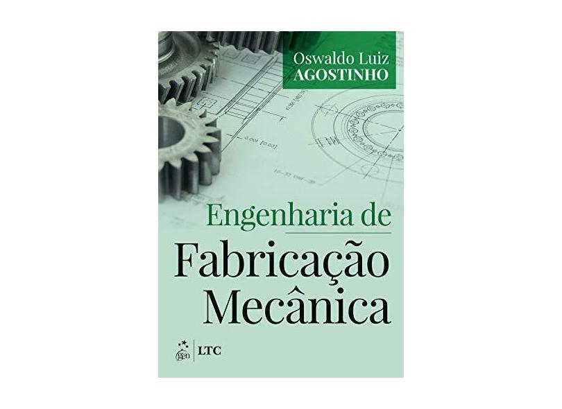 Engenharia De Fabricação Mecânica - Agostinho,oswaldo - 9788535286823