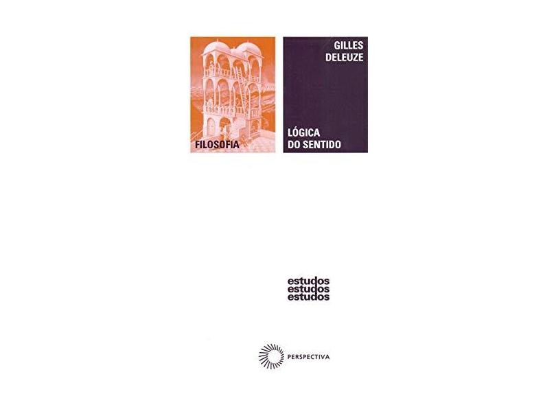 Lógica do Sentido - Col. Estudos 35 - Deleuze, Gilles - 9788527301381