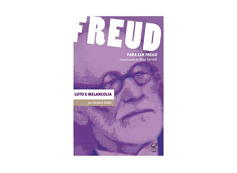 Luto e Melancolia - Coleção para Ler Freud - Edler, Sandra - 9788520008423
