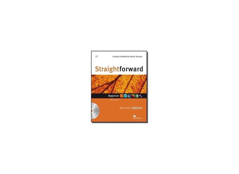 Straightforward Beginner - Workbook + Audio CD - 2ª Ed. - Clandfield, Lindsay; Tennant, Adrian - 9780230422964