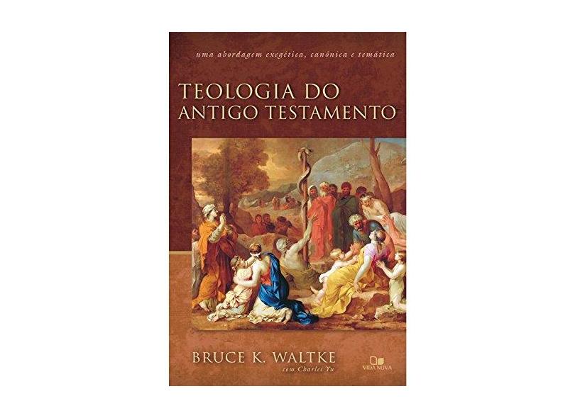 Teologia do Antigo Testamento - Bruce K. Waltke - 9788527506205