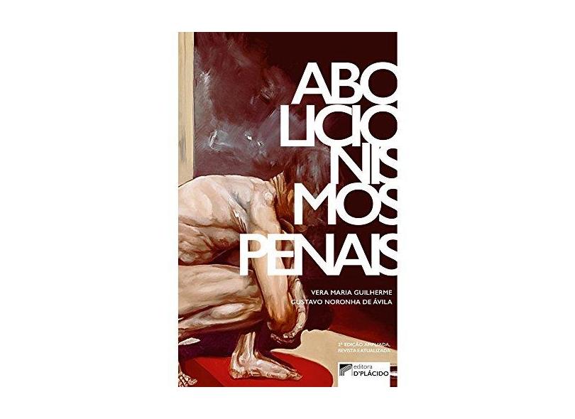 Abolicionismos Penais - Vera Maria Guilherme - 9788584256730