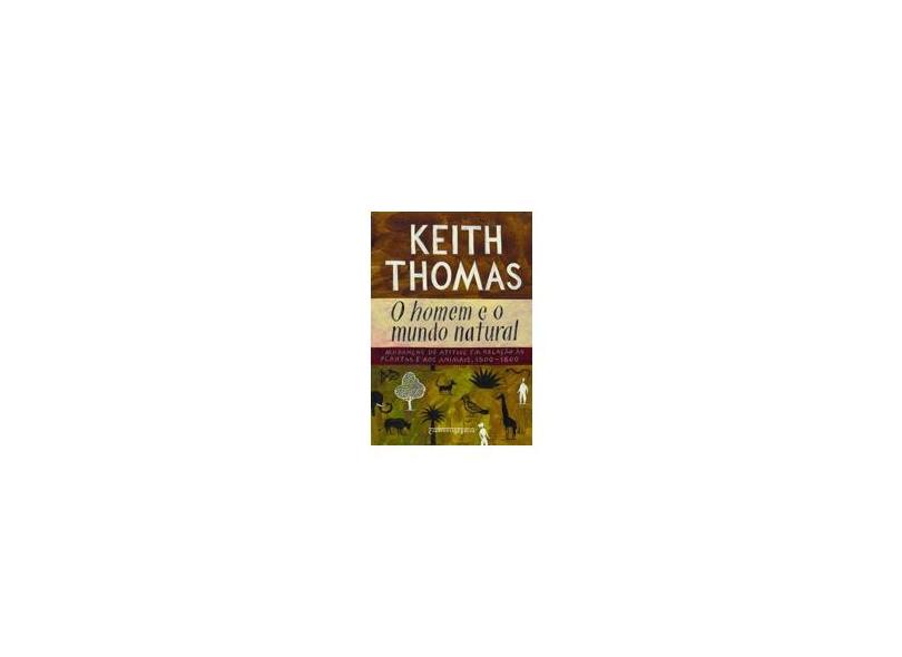 O Homem e o Mundo Natural - Edição de Bolso - Thomas, Keith - 9788535915976