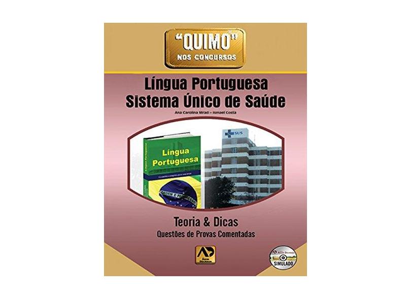 Língua Portuguesa - Sistema Único de Saúde - Teoria & Dicas - Coleção Quimo nos Concursos - Ana Carolina Mrad - 9788588656451