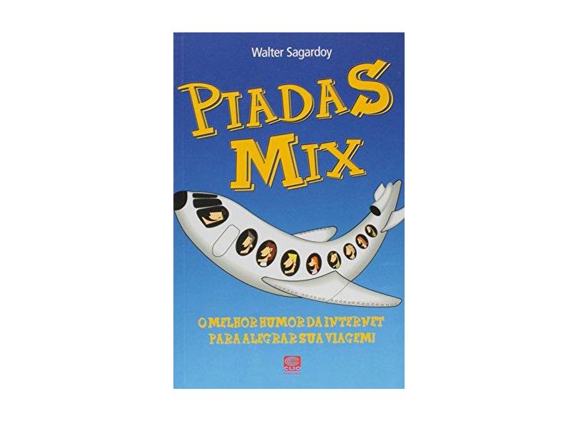 Piadas Mix - Walter Sagardoy - 9788578310202