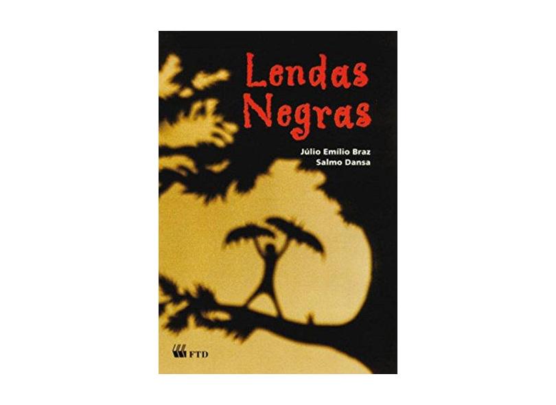 Lendas Negras - Salmo Dansa, Júlio Emílio Braz - 9788532248145